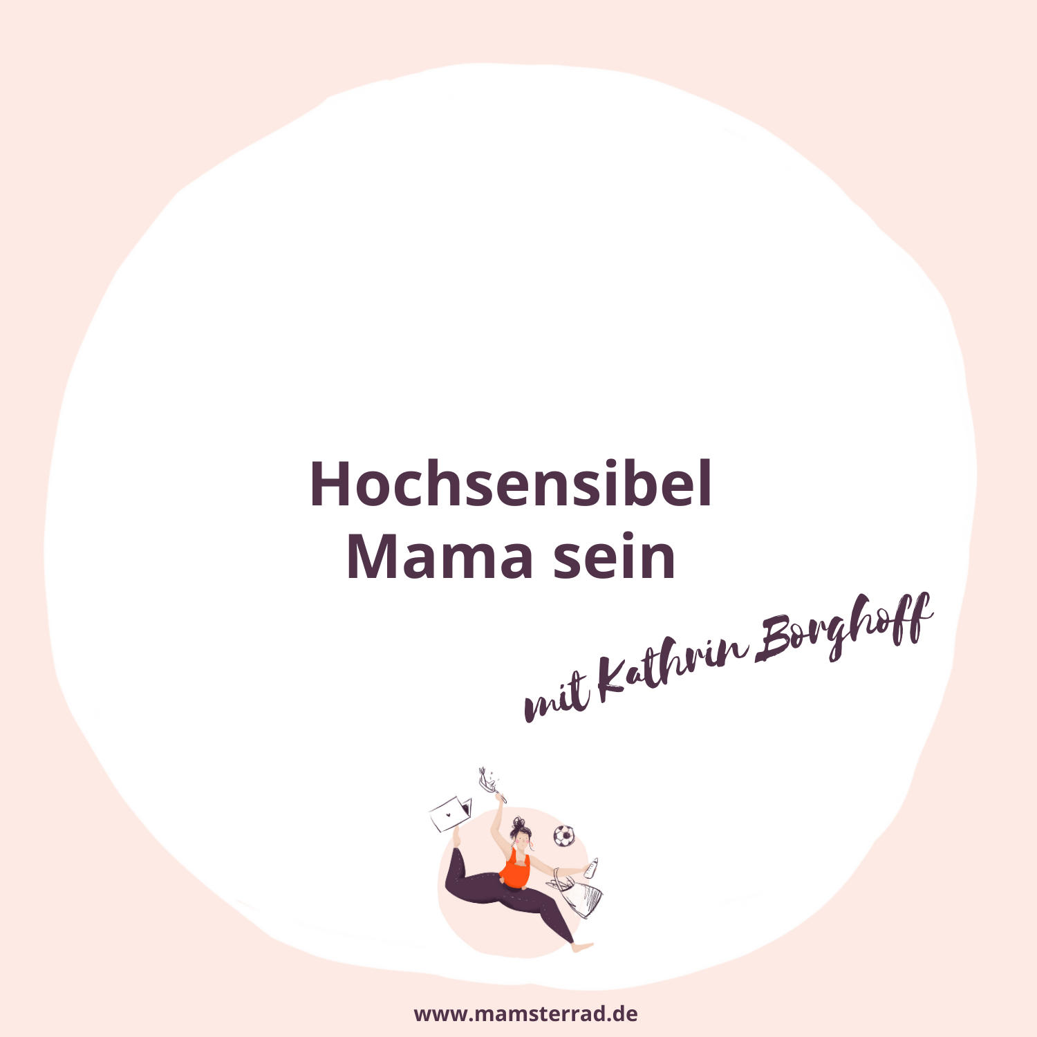 #200 Hochsensibel Mama sein mit Kathrin Borghoff