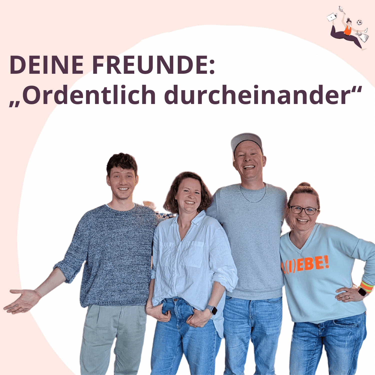 #212 DEINE FREUNDE: Ordentlich durcheinander