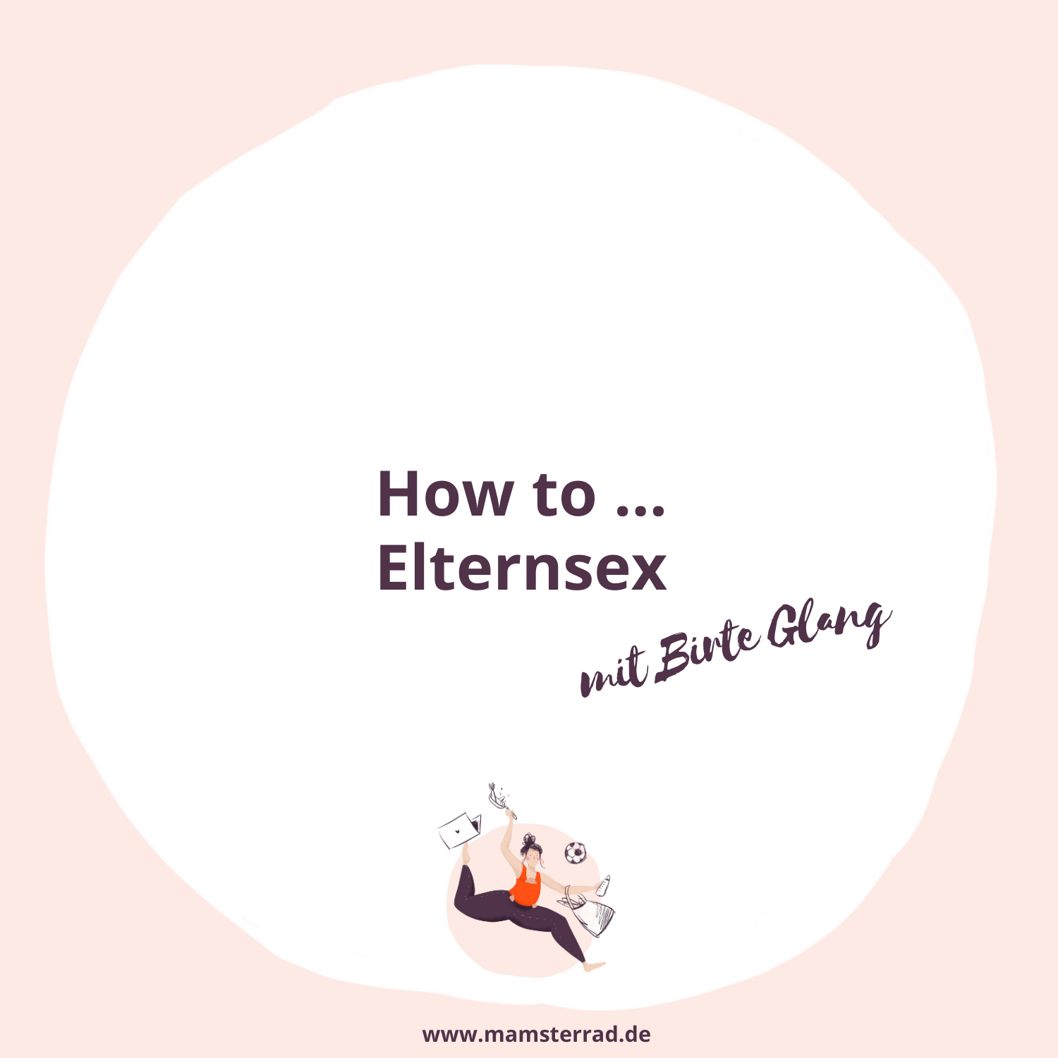 #210 Elternsex mit Birte Glang